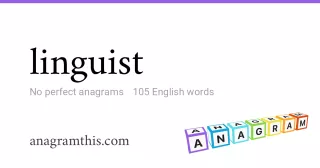 linguist - 105 English anagrams