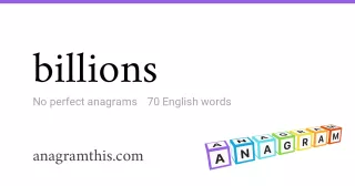 billions - 70 English anagrams