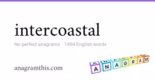 intercoastal - 1,494 English anagrams