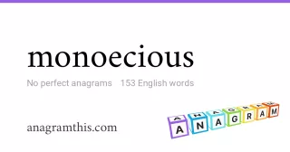 monoecious - 153 English anagrams