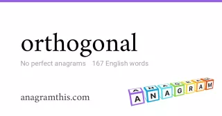 orthogonal - 167 English anagrams