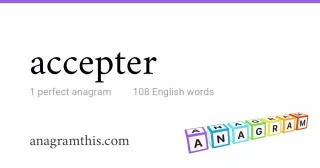 accepter - 108 English anagrams