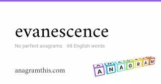 evanescence - 68 English anagrams