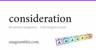 consideration - 1,447 English anagrams