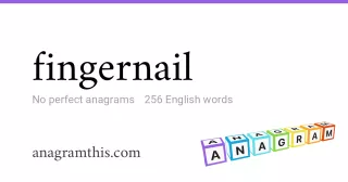 fingernail - 256 English anagrams