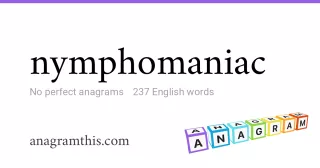 nymphomaniac - 237 English anagrams