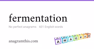 fermentation - 601 English anagrams