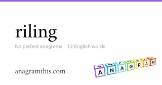 riling - 12 English anagrams