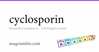 cyclosporin - 278 English anagrams