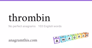 thrombin - 103 English anagrams