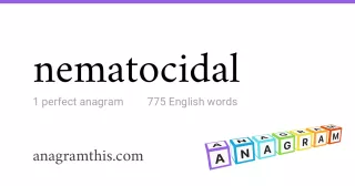 nematocidal - 775 English anagrams