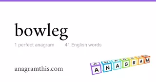 bowleg - 41 English anagrams