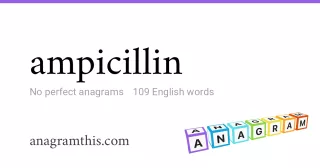 ampicillin - 109 English anagrams