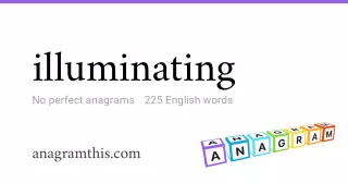 illuminating - 225 English anagrams