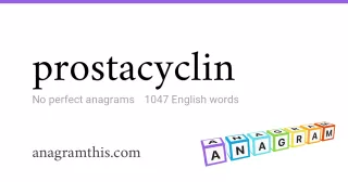 prostacyclin - 1,047 English anagrams