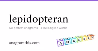 lepidopteran - 1,158 English anagrams