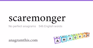 scaremonger - 546 English anagrams