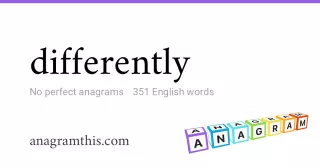 differently - 351 English anagrams