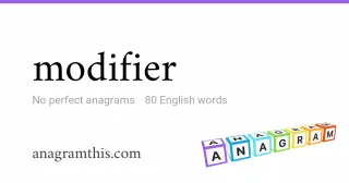 modifier - 80 English anagrams