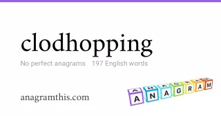 clodhopping - 197 English anagrams