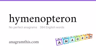 hymenopteron - 384 English anagrams