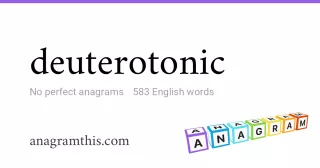 deuterotonic - 583 English anagrams