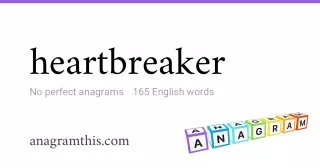 heartbreaker - 165 English anagrams