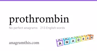 prothrombin - 213 English anagrams