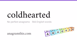 coldhearted - 566 English anagrams