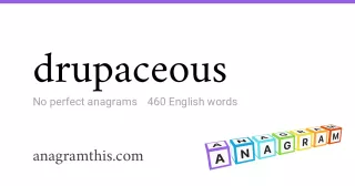 drupaceous - 460 English anagrams