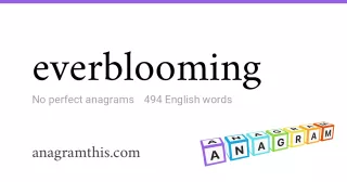 everblooming - 494 English anagrams