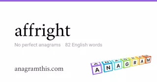 affright - 82 English anagrams