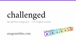 challenged - 176 English anagrams