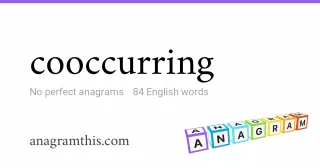 cooccurring - 84 English anagrams