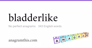 bladderlike - 343 English anagrams