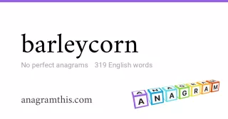 barleycorn - 319 English anagrams