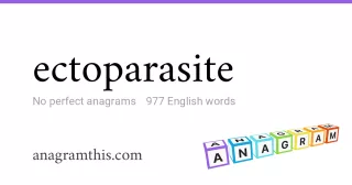 ectoparasite - 977 English anagrams