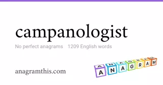 campanologist - 1,209 English anagrams