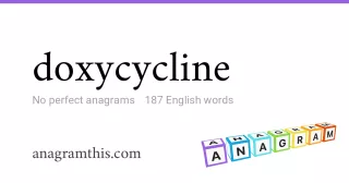 doxycycline - 187 English anagrams