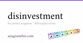 disinvestment - 409 English anagrams