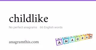 childlike - 66 English anagrams