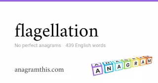 flagellation - 439 English anagrams