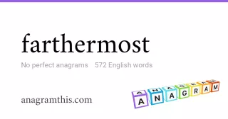 farthermost - 572 English anagrams