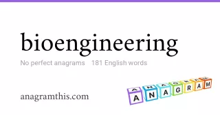 bioengineering - 181 English anagrams