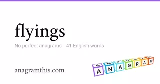 flyings - 41 English anagrams