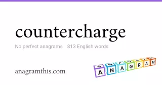 countercharge - 813 English anagrams