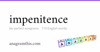 impenitence - 110 English anagrams