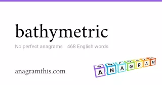 bathymetric - 468 English anagrams