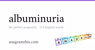 albuminuria - 213 English anagrams