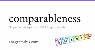 comparableness - 1,523 English anagrams